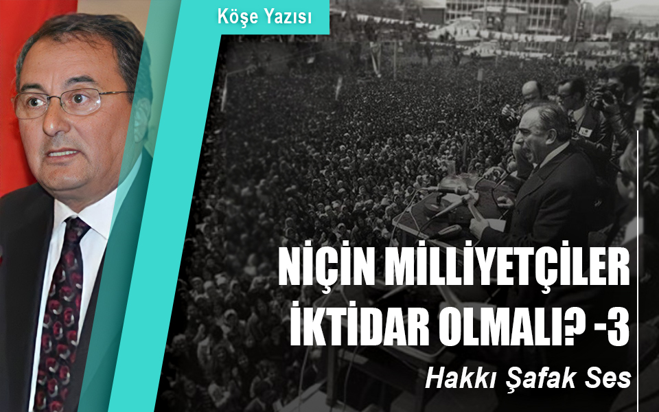 149719NİÇİN MİLLİYETÇİLER İKTİDAR OLMALI -3.jpg